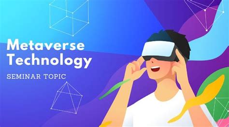 Metaverse Technology Latest Seminar Topic 2022 Seminar Technology