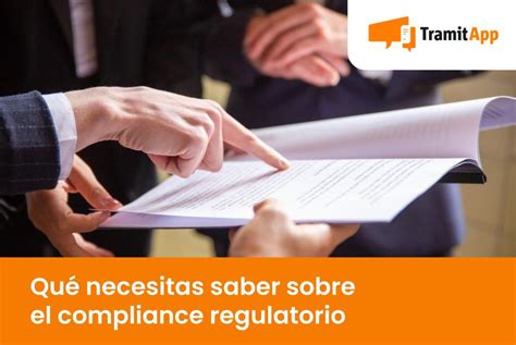 Qué Necesitas Saber Sobre El Compliance Regulatorio