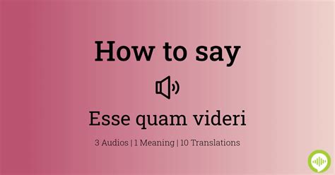 How to pronounce esse quam videri | HowToPronounce.com