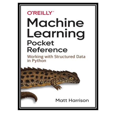 قیمت و خرید کتاب Machine Learning Pocket Reference Working With Structured Data In Python اثر