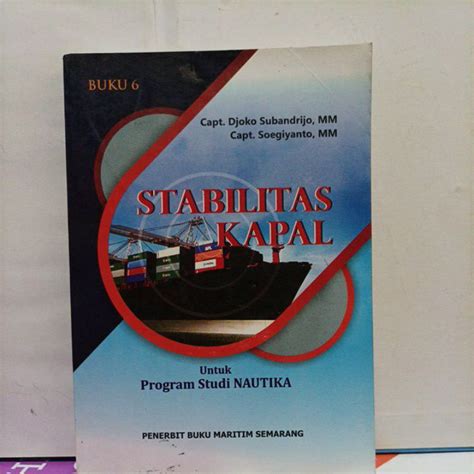 Jual Buku Stabilitas Kapal Untuk Program Studi Nautika Buku 6 Shopee