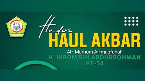 Live Puncak Haul Akbar Al Marhum Al Maghfurlah K Ikrom Bin Abdurrohman