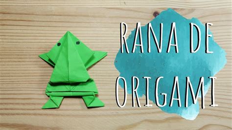 COMO HACER UNA RANA SALTARINA DE ORIGAMI YouTube