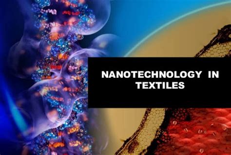 Nanotechnology In Textiles A New Field For Research And Development