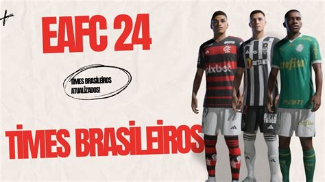 ATUALIZOU COMO COLOCAR TIMES BRASILEIROS GRÁTIS NO EAFC 24 MOD GRÁTIS