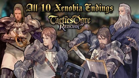 All 10 Xenobia Endings 7 Main 3 CODA Tactics Ogre Reborn YouTube