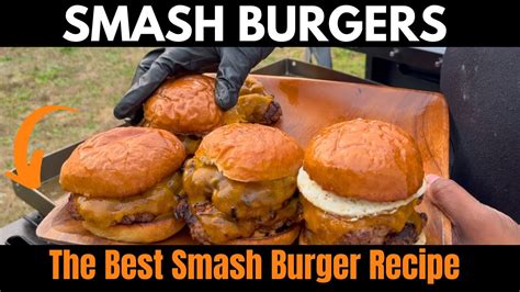 Smash Burger Recipe How To Make The Best Smash Burgers On The