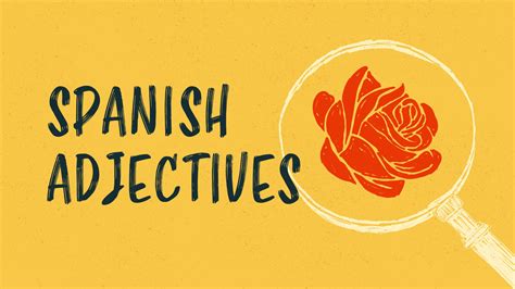 Spanish Adjectives List 50 Descriptive Spanish Words With Sentence