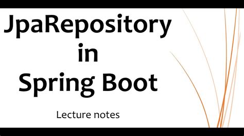 The JpaRepository Class In Spring Boot YouTube