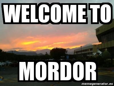 Meme Personalizado Welcome To Mordor