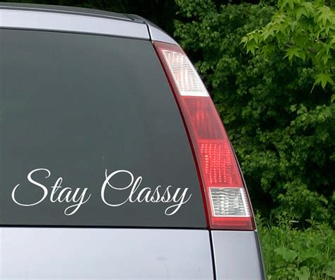 Stay Classy Decal Classy Decal Stay Classy Sticker Stay Etsy