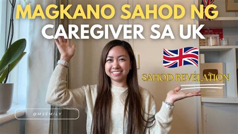 This Is It Magkano Sahod Ng Caregiver Sa Uk Ms Emily Youtube