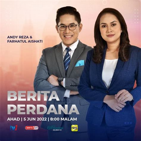 Berita Rtm On Twitter Yang Sahih Di Berita Perdana Bersama Andy Reza