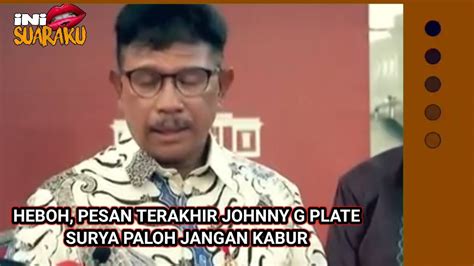 SURYA PALOH JANGAN KABUR PESAN TERAKHIR JOHNNY G PLATE YouTube