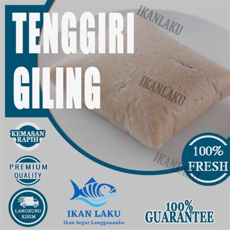 Jual Tenggiri Giling Super Cikarang Tambun Grade A Premium Quality