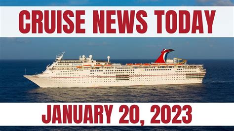 Cruise News Today — January 20 2023 Carnival Ship Heads To Dry Dock