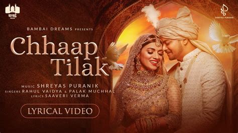 Chhaap Tilak Lyrical Video Rahul Vaidya Shreyas Puranik Palak