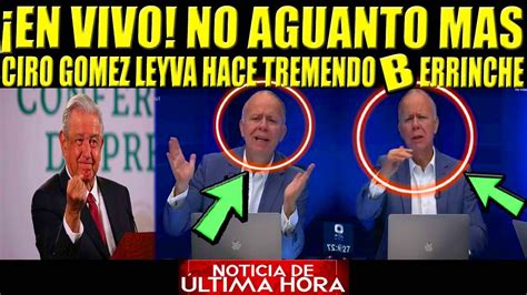 En Vivo Revienta Ciro Gomez Leyva Contra Amlo Youtube