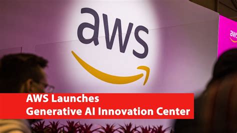 Aws Launches Generative Ai Innovation Center Youtube