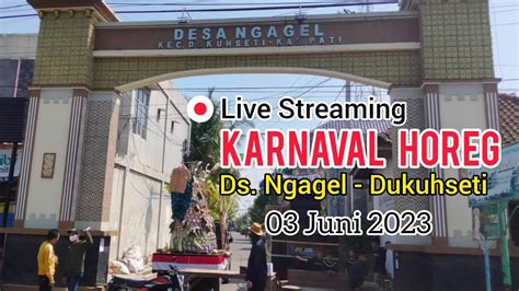 Live Streaming KARNAVAL DESA NGAGEL DUKUHSETI PATI TAHUN 2023