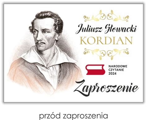 Zaproszenie Na Narodowe Czytanie Kordian Przypinka Pl