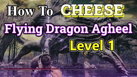 Elden Ring How To Cheese Flying Dragon Agheel At Level 1 YouTube