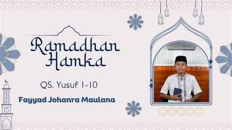 Ramadhan HAMKA QS Yusuf 1 10 Oleh Fayyad Johandra Maulana YouTube