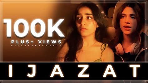 Ijazat Song Cover By Nehaalnaseem And Yashadhiman Falak Shabir