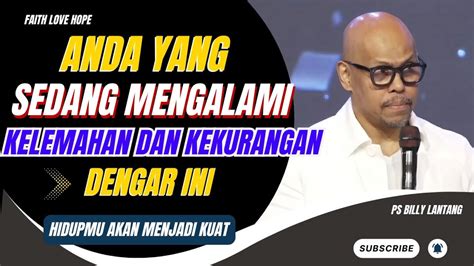 ANDA SEDANG MENGALAMI KELEMAHAN DAN KEKURANGAN DENGAR INI PS BILLY