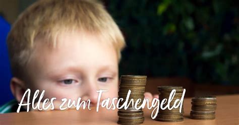 Neue Taschengeldtabelle So Viel Taschengeld F R Kinder