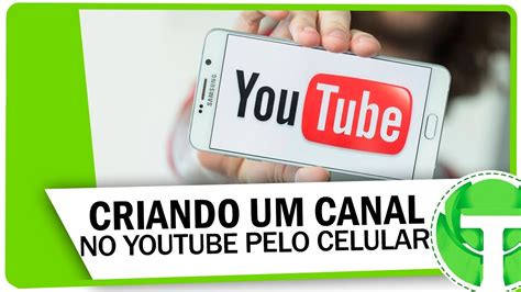 Como Criar Um Canal No YouTube Pelo Celular YouTube