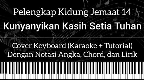 Pkj Kunyanyikan Kasih Setia Tuhan Not Angka Chord Lirik Cover