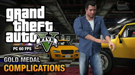 GTA 5 PC Mission 3 Complications Gold Medal Guide 1080p 60fps