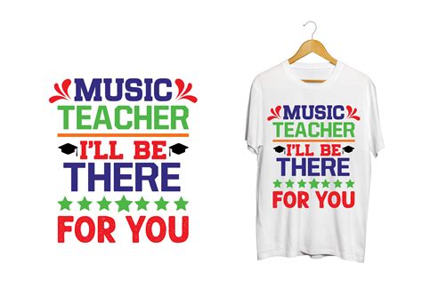 Music Teacher Ill Be There For You Graphic By Creative T Shirts