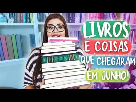 Livros Novos Da Estante Book Haul De Junho Kabook Tv Youtube