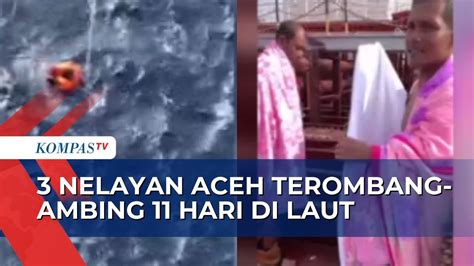 Nelayan Aceh Ditemukan Selamat Usai Terombang Ambing Hari Di Laut