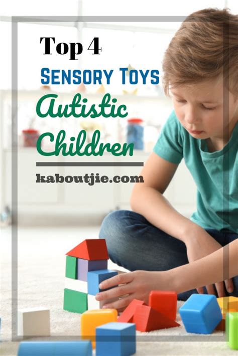 4 Top Sensory Toys For Autistic Children