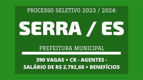 Prefeitura Serra Es Abre Processo Seletivo Agentes Sa De E