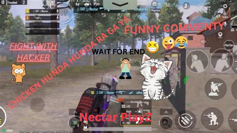 Bgmi Gameplay Funny Commentary Fight With Hacker 😰😨😳😱 Wait For End