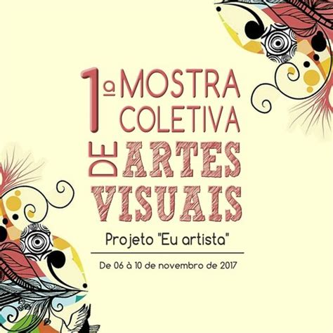 Eu artista 1ª Mostra Coletiva de Artes Visuais de Alunos e Servidores