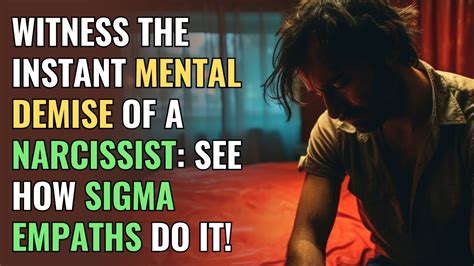 Witness The Instant Mental Demise Of A Narcissist See How Sigma Empaths Do It Npd Healing