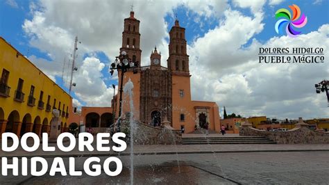 4K Caminando por Dolores Hidalgo Pueblo Mágico Guanajuato YouTube