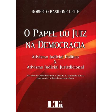 Livro O Papel Do Juiz Na Democracia Ativismo Judicial Pol Tico X