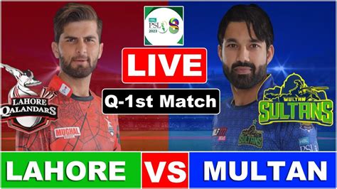 PSL LIVE LAHORE QALANDARS Vs MULTAN SULTAN QUALIFIER 1 LIVE SCORES