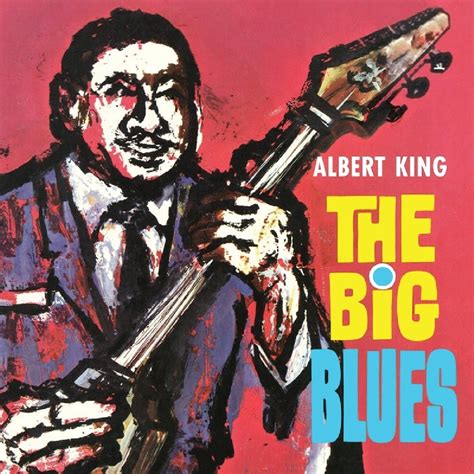 Albert King The Big Blues Music