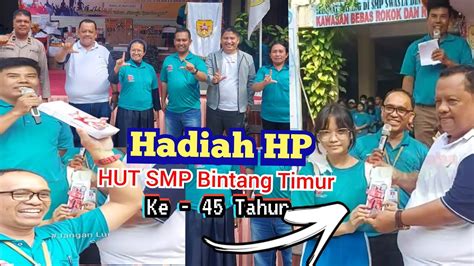 DAPAT HP HADIAH HUT SMP BINTANG TIMUR KE 45 TAHUN DI PEMATANG SIANTAR