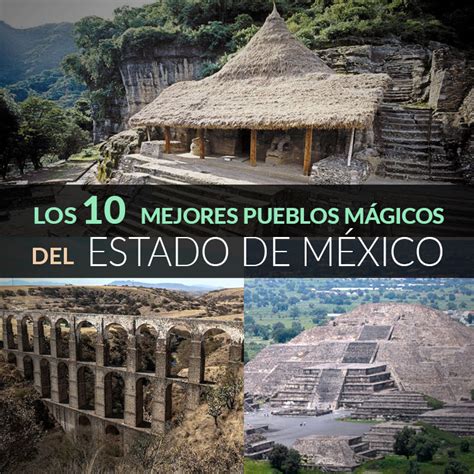 Los Mejores Pueblos M Gicos Del Estado De M Xico Tips Para Tu Viaje