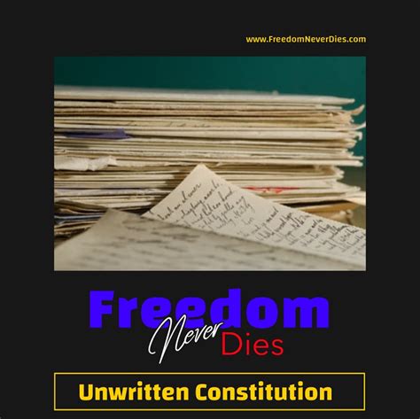 The Unwritten Constitution Explained – Freedom Never Dies