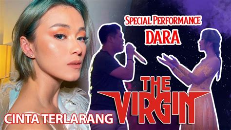 Dara The Virgin Live Performance Cinta Terlarang Youtube