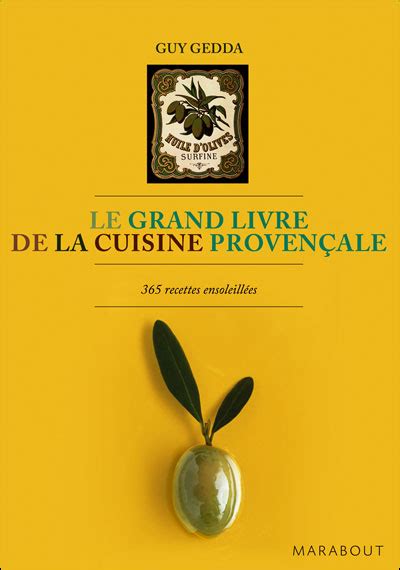 Le Grand Livre De La Cuisine Proven Ale Recettes Ensoleill Es